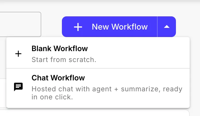 The New Workflow dropdown with two options: Blank Workflow and Chat Workflow. Chat Workflow is captioned 'Hosted chat with agent + summarize, ready in one click.'
