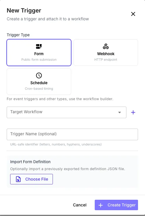 New Trigger dialog on the Triggers page with Form selected as the trigger type, a target workflow picker, and an optional form definition import section